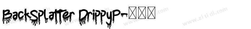 BackSplatter DrippyP字体转换